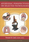 Ayurvedic Perspectives on Selected Pathologies / Vasant Lad
