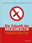 Engelbrecht / Köhnlein / Pandit / Sacher: Die Zukunft der Krebsmedizin