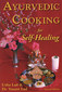 Ayurvedic Cooking for Self-Healing / Vasant Lad / Usha Lad