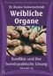 Weibliche Organe - Konflikte und ihre homöopathische Lösung - 12 CD