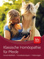 Klassische Homöopathie für Pferde / Hilke Marx-Holena Klassische Homöopathie für Pferde / Hilke Marx-Holena