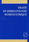 Traité de dermatologie homéopathique / Max Tétau