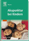 Akupunktur bei Kindern / May Loo