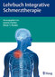 Lehrbuch Integrative Schmerztherapie / Lorenz Fischer / Elmar T. Peuker Lehrbuch Integrative Schmerztherapie / Lorenz Fischer / Elmar T. Peuker