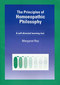 The Principles of Homoeopathic Philosophy / Margaret Roy