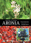 Aronia - Unentdeckte Heilpflanze / Sigrid Grün / Jan Neidhardt