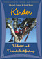 Kinder - Pubertät und Persönlichkeitsfindung - 3 CD's / Michael Antoni / Heidi Baatz