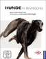 Hunde in Bewegung