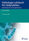 Pathologie Lehrbuch für Heilpraktiker / Susann Krieger