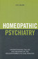 Homeopathic Psychiatry - Imperfect copy / Liz Lalor