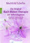 Die Original Bach-Blüten-Therapie zur Selbstdiagnose