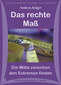 Andreas Krüger: Das rechte Maß - Die Mitte zwischen den Extremen finden - 9 CD's