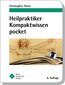 Heilpraktiker - Kompaktwissen pocket / Christopher Thiele