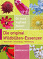 Die original Wildblüten-Essenzen / Ingfried Hobert