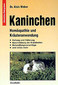 Kaninchen - Mängelexemplar / Alois Weber