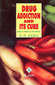 Drug Addiction and its Cure / N.N. Saha