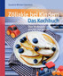 Zöliakie bei Kindern - Das Kochbuch / Susanne Weimer-Koschera