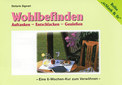 Wohlbefinden / Stefanie Sigwart Wohlbefinden / Stefanie Sigwart