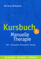 Kursbuch Manuelle Therapie / Alf Anso Brokmeier Kursbuch Manuelle Therapie / Alf Anso Brokmeier