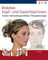 Bildatlas Kopf-und Gesichtsschmerz / Michael Elies / Hans P. Ogal / Harald Herget