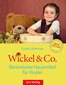 Wickel & Co. - Bärenstarke Hausmittel für Kinder / Ursula Uhlemayr