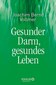 Gesunder Darm - gesundes Leben / Joachim Bernd Vollmer