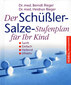 Der Schüßler-Salze-Stufenplan für Ihr Kind / Berndt Rieger / Heidrun Rieger Der Schüßler-Salze-Stufenplan für Ihr Kind / Berndt Rieger / Heidrun Rieger