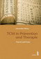 TCM in Prävention und Therapie / Alexander Meng
