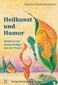 Heilkunst und Humor / Rosina Sonnenschmidt