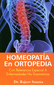 Homeopatía en ortopedia con referencia especial a enfermedades no-traumática / Rajeev Saxena Homeopatía en ortopedia con referencia especial a enfermedades no-traumática / Rajeev Saxena