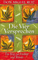Die vier Versprechen / Don Miguel Ruiz