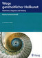 Wege ganzheitlicher Heilkunst / Rosina Sonnenschmidt