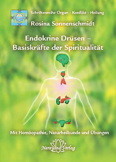 Endokrine Drüsen - Basiskräfte der Spiritualität/Rosina Sonnenschmidt
