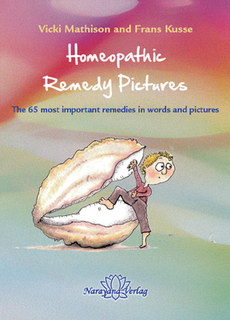 Homeopathic Remedy Pictures/Vicki Mathison / Frans Kusse