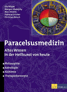 Paracelsusmedizin/Margret Madejsky / Patricia Ochsner / Christian Rätsch / Olaf Rippe