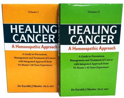 Healing Cancer: A Homoeopathic Approach - Volume I & II/Farokh J. Master