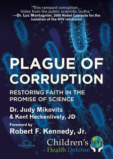 Plague of Corruption/Dr. Judy Mikovits / Kent Heckenlively / Robert F. Kennedy jr.