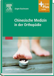 Chinesische Medizin in der Orthopädie, Jürgen Bachmann ...