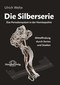 Ulrich Welte, Die Silberserie - Das Periodensystem in der Homöopathie - Mittelfindung durch Serien und Stadien
