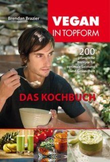 Vegan in Topform - Das Kochbuch- E-Book