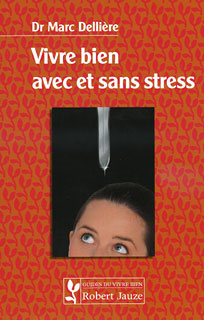 Vivre bien avec et sans stress