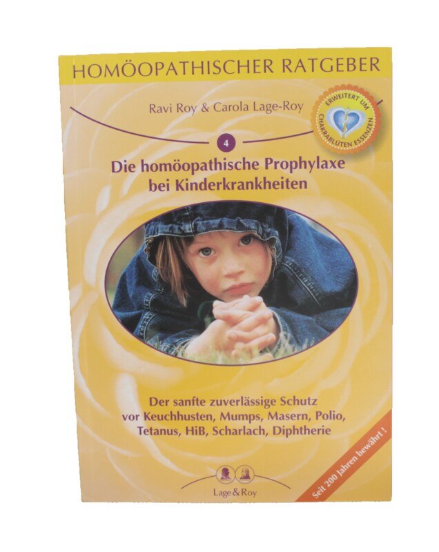 Homöopathischer Ratgeber 4: Die homöopathische Prophylaxe bei Kinderkrankheiten