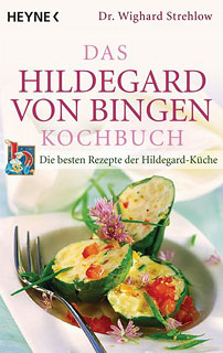 Das Hildegard von Bingen Kochbuch