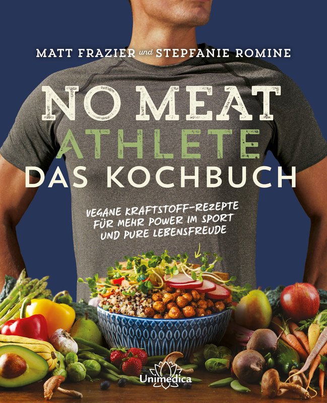 No Meat Athlete - Das Kochbuch