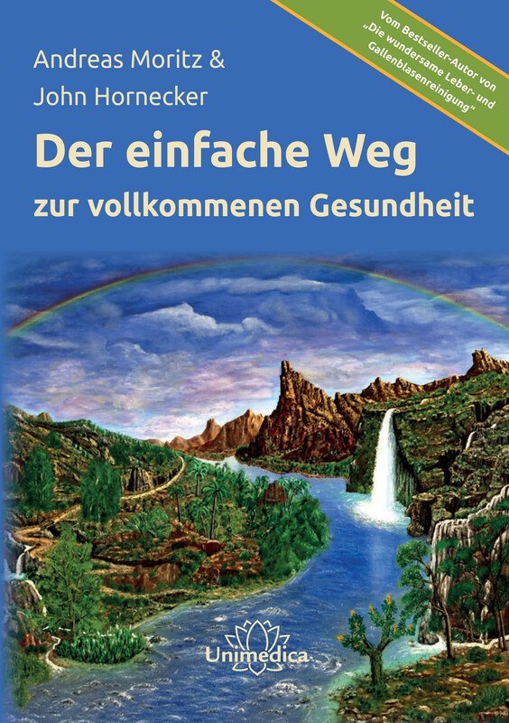 Der einfache Weg zur vollkommenen Gesundheit