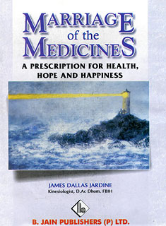 Marriage of the Medicines: A Prescription for Health, Hope and Happiness